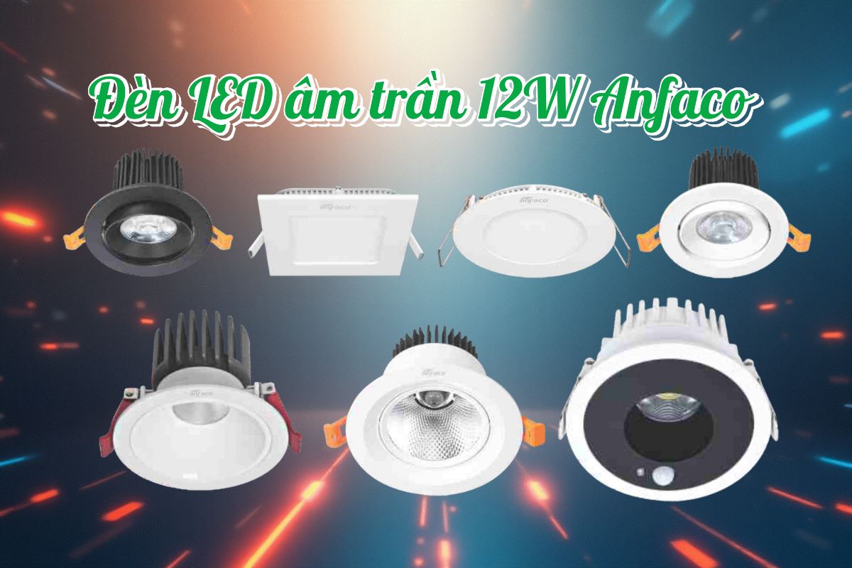 Đèn Led âm trần 12W Anfaco