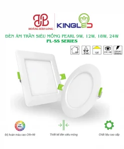 Đèn âm trần siêu mỏng Pearl KingLed PL-SS Series dạng tròn và vuông từ 9W đến 24W
