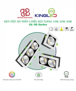 Đèn hộp âm trần chiếu rọi Topaz KingLed GL-SS Series loại 1, 2 và 3 bóng 10W