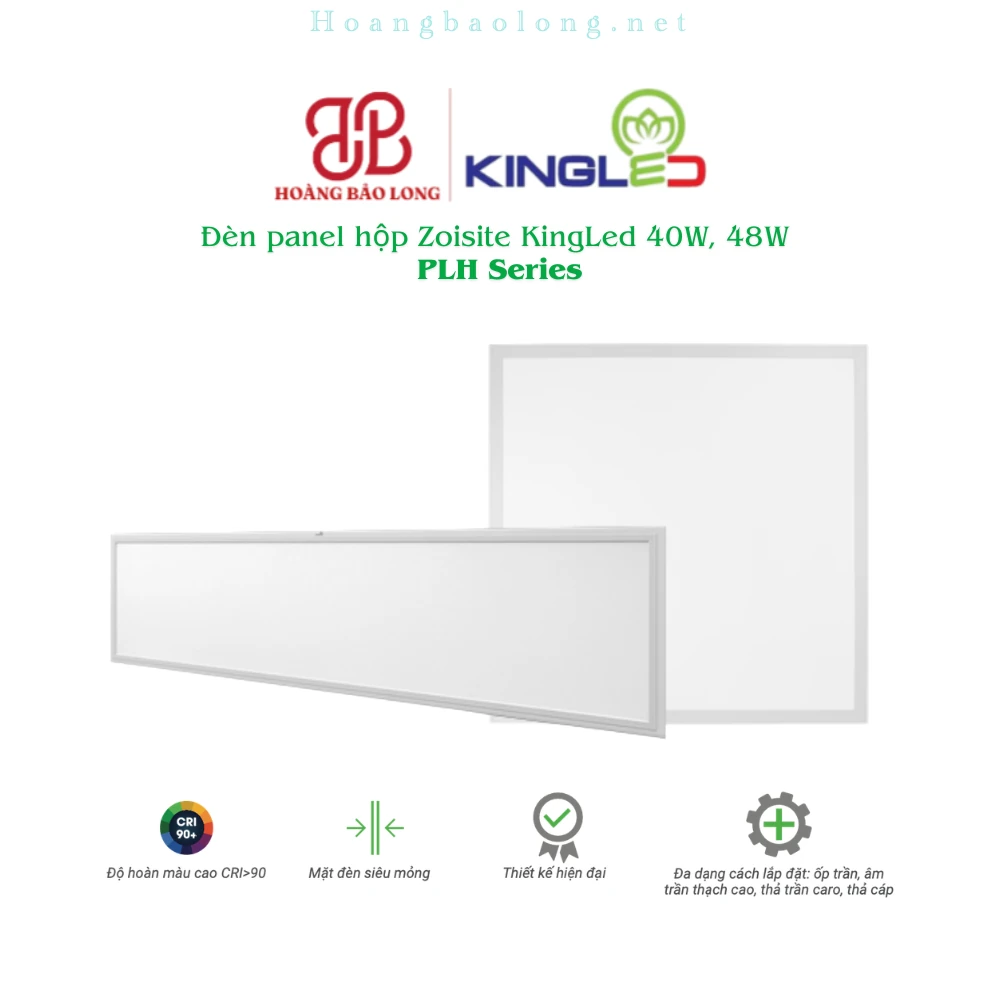 Đèn panel hộp Zoisite KingLed 40W, 48W – PLH Series Hình catalogue đèn panel hộp Zoisite KingLed PLH, CRI>90, mặt mỏng và nhiều cách lắp đặt cho trần.